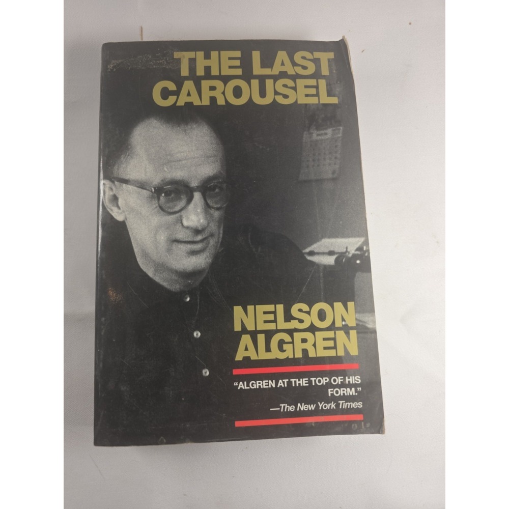 The Last Carousel Nelson Algren Paperback 1997 Seven Stories Press First Edition